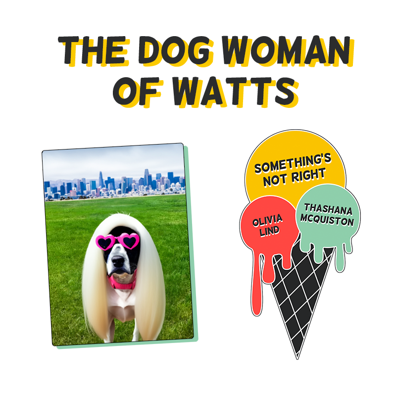 The Dog Woman of Watts